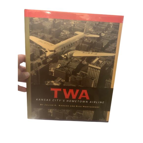 TWA Kansas City’s Hometown Airline by Julius Karash & Rick Montgomery No. 926 - Picture 1 of 3